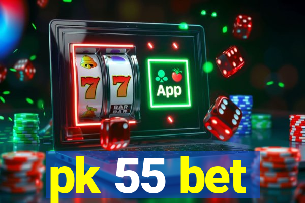 pk 55 bet